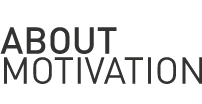About Motivation